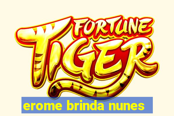 erome brinda nunes